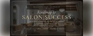 Roadmap to Salon Success: An In-Person Masterclass for Salon Owners
