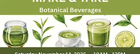 Make & Take: Botanical Beverages