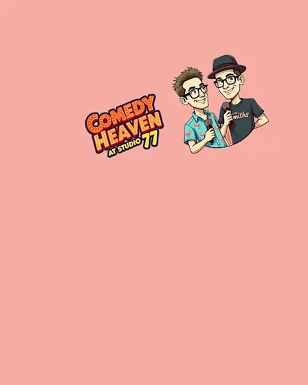 Comedy Heaven at Studio 77- September 20th Edition
