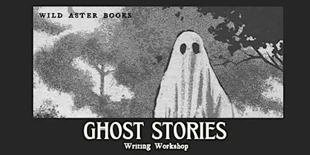 Ghost Stories Halloween Writing Workshop