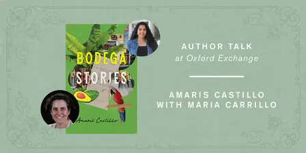 Amaris Castillo | BODEGA STORIES w/ Maria Carrillo
