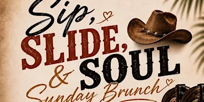 Sip, Slide & Soul: Sunday Brunch | Cowboy Boots & Hat Edition