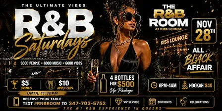 R&B Saturdays All black affair  ( The Sexiest R&B Party in Queens )
