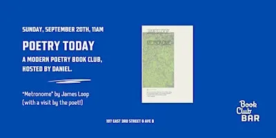Poetry Today Book Club: "Metronome" by James Loop