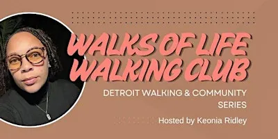 Walks of Life Walking Club: Detroit