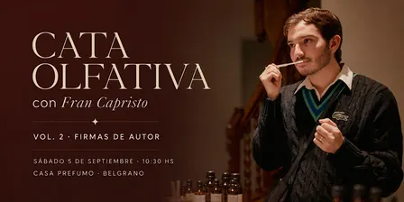 Cata Olfativa con Fran Capristo | Vol. 2: Firmas de Autor