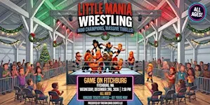 Little Mania Wrestling: Big Action, Tiny Wrestlers! Fitchburg, MA!