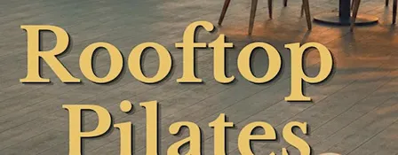 Rooftop Pilates at Sidney & Berne Davis Art Center in Downtown Ft. Myers