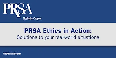 PRSA Ethics in Action: Solutions to Real-World Situations