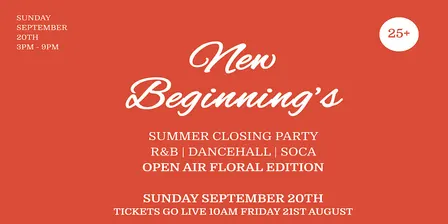 NEW BEGINNINGS Over 25s SUMMER CLOSING PARTY - OPEN AIR FLORAL EDITION