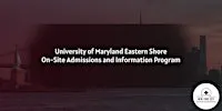University of Maryland Eastern Shore On-Site Admissions & Info Program