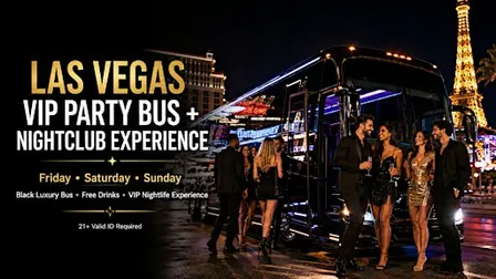 LAS VEGAS VIP PARTY BUS + NIGHTCLUB EXPERIENCE Friday • Saturday • Sunday