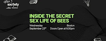After5Boston - Inside the Secret Sex Life of Bees