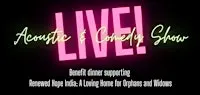 Live! Acoustic & Comedy Show, Benefit dinner supporting Renewed Hope India
