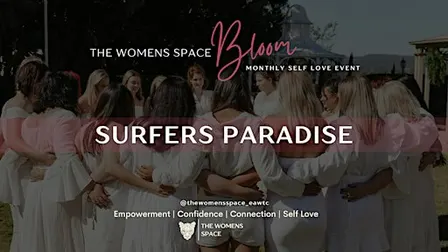 BLOOM: Surfers Paradise - Self Love Experience with The Women's Space