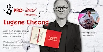 Pro-Human Presents... Eugene Cheong, Asia's Most Awarded Creative Director