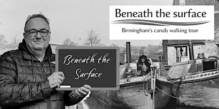 Secrets history of Birmingham’s Canals walking tour