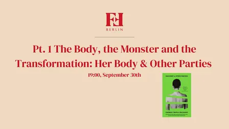 The Body, the Monster & the Transformation: Her Body & Other Parties