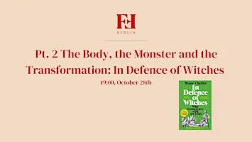 The Body, the Monster & the Transformation: In Defence of Witches