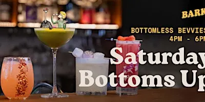 Bottoms Up! at Bark