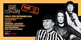 Quip Shed Comedy @ The Old Cranleighan Club ft. Marcel Lucont