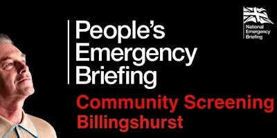 Billingshurst People Emergency Briefing - Film Screening & Discussion