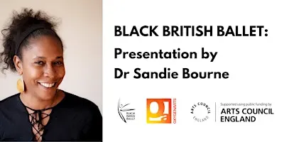 Black British Ballet Presentation by Dr Sandie Bourne