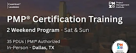 PMP® Exam Prep Certification Training (Dallas) - 2 Weekends (Sat - Sun)