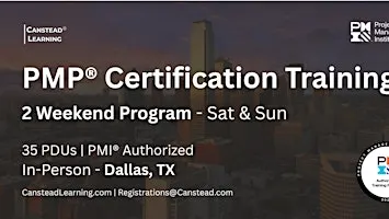PMP® Exam Prep Certification Training (Dallas) - 2 Weekends (Sat - Sun)