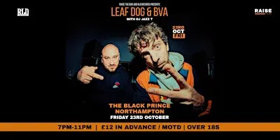 Leaf Dog + Bva w/ DJ Jazz T Live at The Black Prince, Friday 23rd October