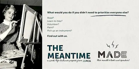 The Meantime: Stop the Downward Spiral with MADE's Upward Spiral!