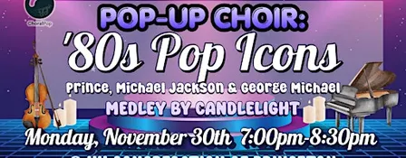 Pop-Up Choir: '80s Pop Icons Medley by Candlelight