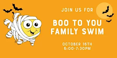 Boo to You Family Swim