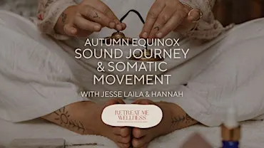 Autumn Equinox Sound Journey & Somatic Movement in Stroud with Jesse Laila