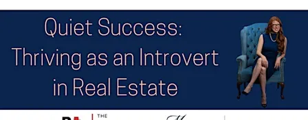 Quiet Success: Thriving as an Introvert in Real Estate