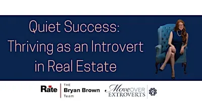 Quiet Success: Thriving as an Introvert in Real Estate