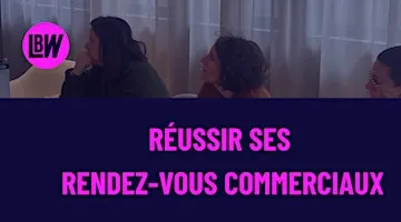 Workshop : Réussir ses rendez-vous commerciaux