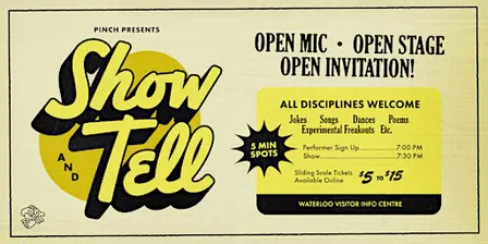 Pinch Presents: SHOW & TELL - Open Mic