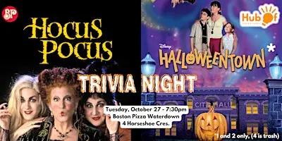 HOCUS POCUS / HALLOWEENTOWN Trivia Night - Boston Pizza Waterdown