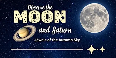 Observe the Moon and Saturn: Jewels of the Autumn Sky