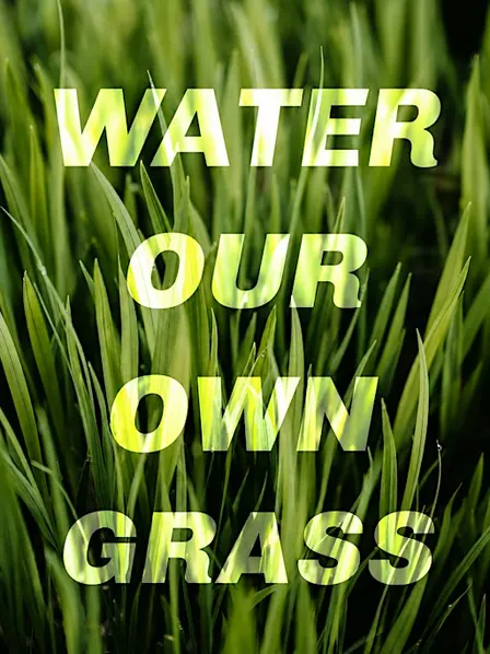 Water Our Own Grass: For the Everyday Couple