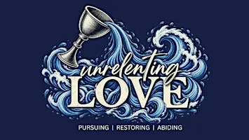 Unrelenting Love Conference