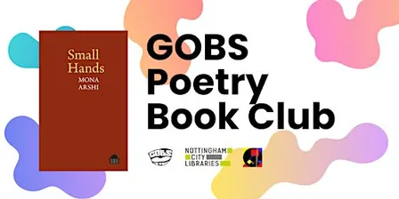 GOBS Poetry Book Club: Mona Arshi's Small Hands
