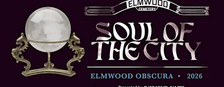 Soul of the City: Elmwood Obscura 10/16 & 17