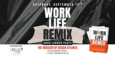 Work Life Remix: Atlanta Book Launch Celebration (In Partnership with FNON)