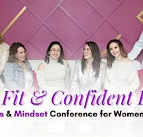 My Fit & Confident Era: Wellness & Mindset Conference