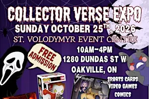 COLLECTOR VERSE EXPO OAKVILLE ONTARIO FREE ENTRY