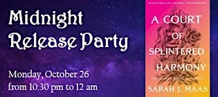 Midnight Release Party - A Court of Splintered Harmony