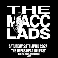 The Macc Lads at The Deers Head Belfast 24/4/27