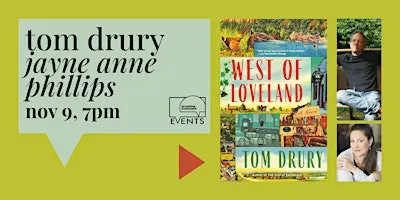 Tom Drury with Jayne Anne Phillips: West of Loveland